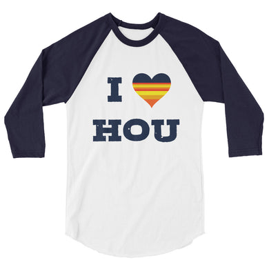 I Love HOU 3/4 sleeve raglan shirt