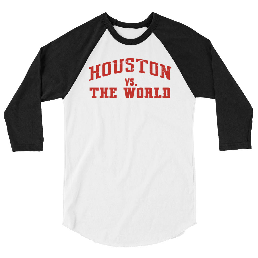 Houston VS. The World  3/4 sleeve raglan shirt